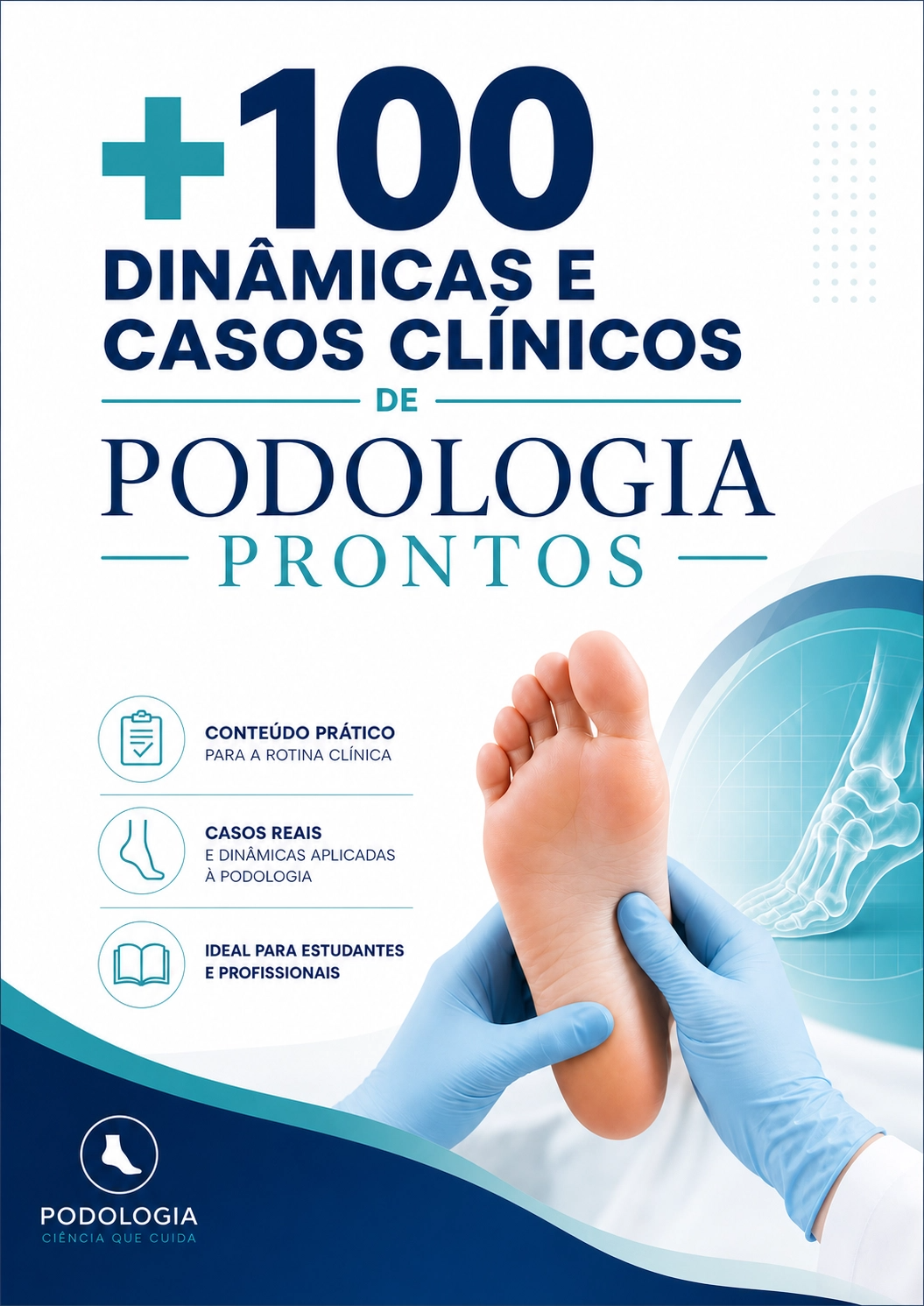 100 Dinâmicas e Casos Clínicos de Podologia